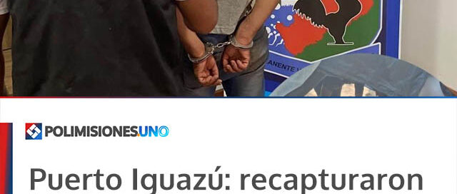 Puerto Iguazú: recapturaron a un interno que no regresó de su salida transitoria del Penal de Eldorado