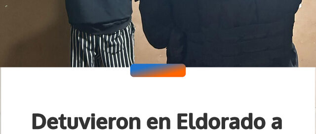 Detuvieron en Eldorado a un hombre investigado por amenazas y violencia de género